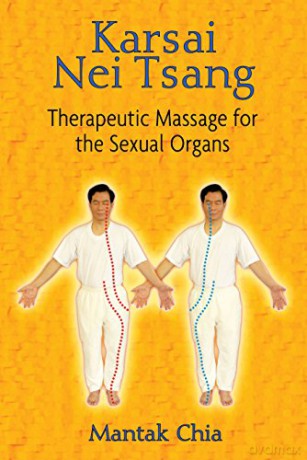 Karsai Nei Tsang: Therapeutic Massage for the Sexual Organs - Mantak Chia [KSIĄŻKA]