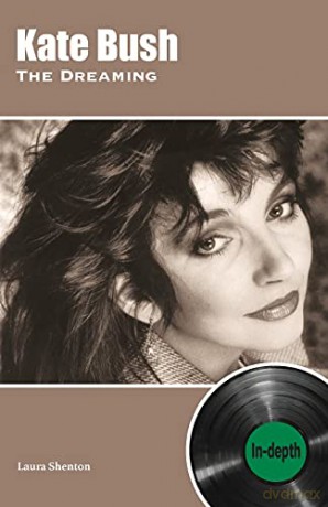 Kate Bush The Dreaming: In-depth - Laura Shenton [KSIĄŻKA]