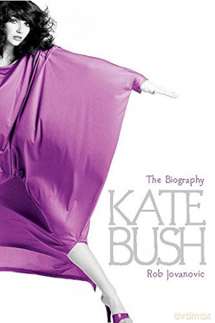 Kate Bush: The Biography - Rob Jovanovic [KSIĄŻKA]