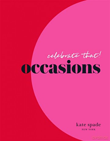 kate spade new york celebrate that: occasions - kate spade new york [KSIĄŻKA]