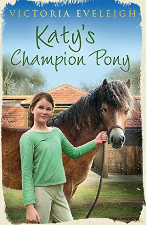 Katy's Champion Pony: Book 2 (Katy's Exmoor Ponies) - Victoria Eveleigh [KSIĄŻKA]