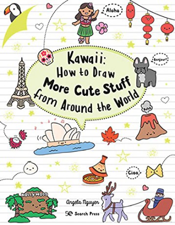 Kawaii: How to Draw More Cute Stuff from Around the World - Angela Nguyen [KSIĄŻKA]