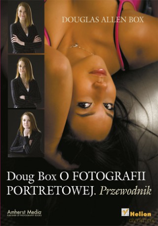 Doug Box o fotografii portretowej. Przewodnik [KSIĄŻKA]