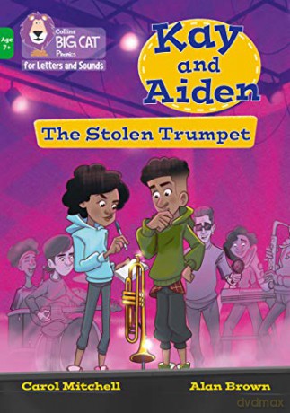 Kay and Aiden - The Stolen Trumpet: Band 05/Green (Collins Big Cat Phonics for Letters and Sounds - Age 7+) - Carol Mitchell [KSIĄŻKA]