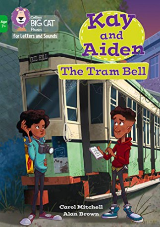 Kay and Aiden - The Tram Bell: Band 05/Green (Collins Big Cat Phonics for Letters and Sounds - Age 7+) - Carol Mitchell [KSIĄŻKA]