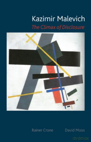 Kazimir Malevich: The Climax of Disclosure - David Moos [KSIĄŻKA]
