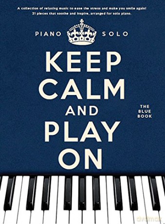 Keep Calm And Play On: The Blue Book (Piano Solo) [KSIĄŻKA]