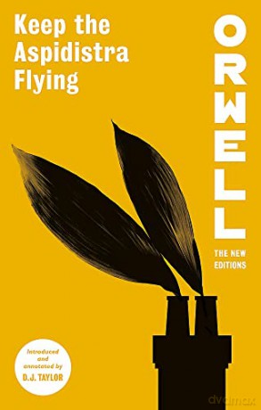 Keep the Aspidistra Flying (Orwell: The New Editions) - George Orwell [KSIĄŻKA]