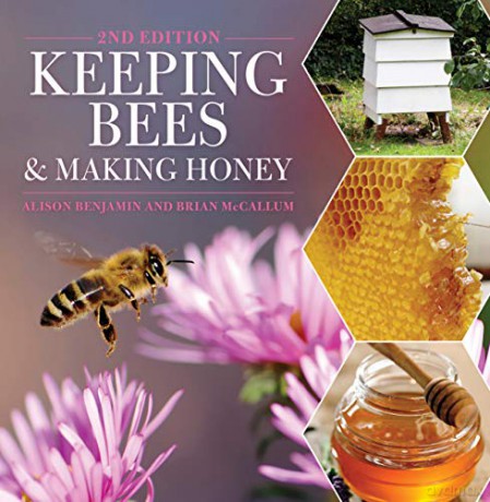 Keeping Bees and Making Honey: 2nd Edition - Brian McCallum [KSIĄŻKA]