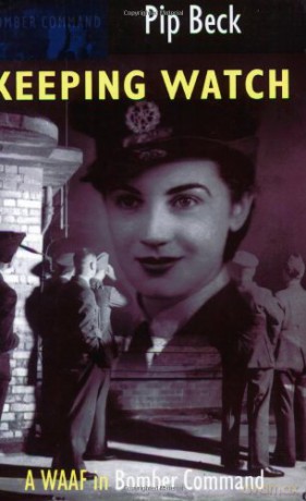 Keeping Watch A WAAF in Bomber Command - Pip Beck [KSIĄŻKA]