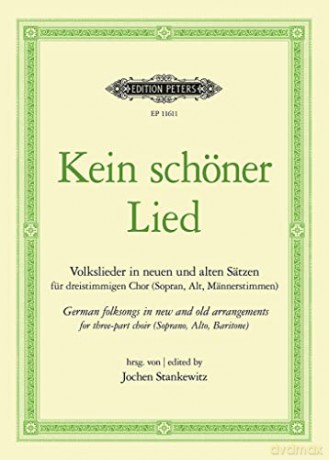 Kein schöner Lied: German folksongs in new and old arrangements for 3-part choir (Soprano, Alto, Baritone) - Jochen Stankewitz (Arranger) [KSIĄŻKA]