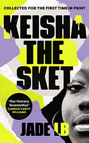Keisha The Sket: 'A true British classic.' Stormzy - Jade LB [KSIĄŻKA]