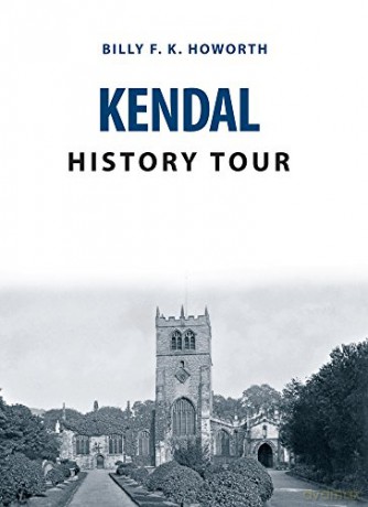 Kendal History Tour - Billy F.K. Howorth [KSIĄŻKA]