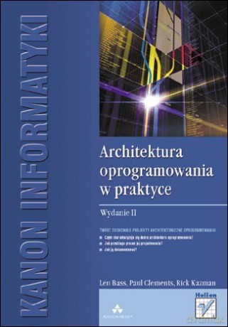 Architektura oprogramowania w praktyce. Wydanie II [KSIĄŻKA]
