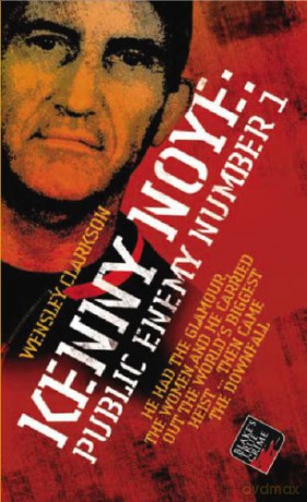 Kenny Noye: Public Enemy No 1 (Blake's True Crime Library) - Wensley Clarkson [KSIĄŻKA]