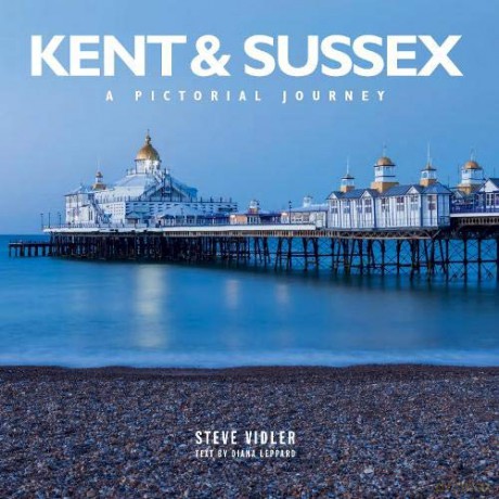 Kent and Sussex: A Pictorial Guide: A Pictorial Journey - Steve Vidler [KSIĄŻKA]