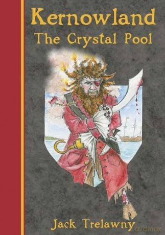 Kernowland 1 the Crystal Pool (Kernowland in Erthwurld Series) - Jack Trelawny [KSIĄŻKA]