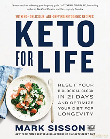 Keto for Life: Reset Your Biological Clock in 21 Days and Optimize Your Diet for Longevity - Mark Sisson [KSIĄŻKA]