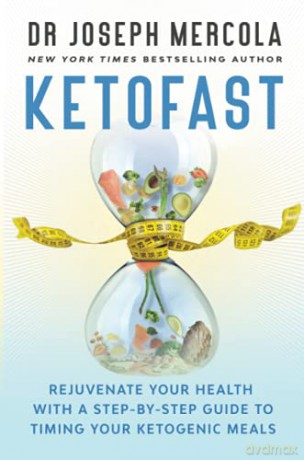 KetoFast: Rejuvenate Your Health with a Step-by-Step Guide to Timing Your Ketogenic Meals - Joseph Mercola [KSIĄŻKA]