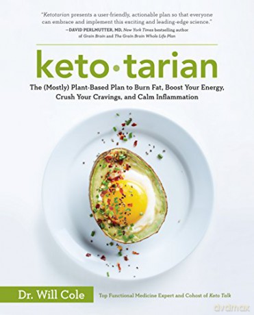 Ketotarian: The (Mostly) Plant-Based Plan to Burn Fat, Boost Your Energy, Crush Your Cravings, and Calm Inflammation - Will Cole [KSIĄŻKA]