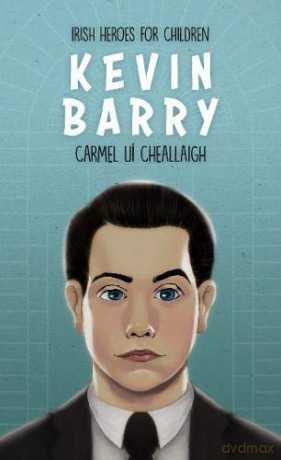 Kevin Barry - Carmel Ui Cheallaigh [KSIĄŻKA]