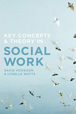 Key Concepts and Theory in Social Work - David Hodgson [KSIĄŻKA]