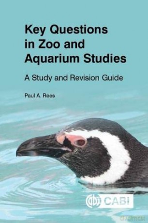 Key Questions in Zoo and Aquarium Studies: A Study and Revision Guide - Paul Rees [KSIĄŻKA]