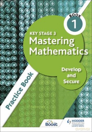 Key Stage 3 Mastering Mathematics Develop and Secure Practice Book 1 - Frances Carr [KSIĄŻKA]