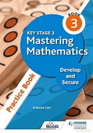 Key Stage 3 Mastering Mathematics Develop and Secure Practice Book 3 - Frances Carr [KSIĄŻKA]