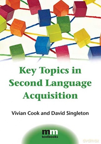 Key Topics in Second Language Acquisition (MM Textbooks): 10 - David Singleton [KSIĄŻKA]