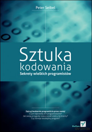 Sztuka kodowania. Sekrety wielkich programistów [KSIĄŻKA]