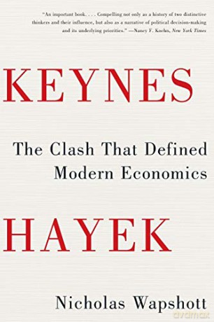Keynes Hayek: The Clash That Defined Modern Economics - Nicholas Wapshott [KSIĄŻKA]