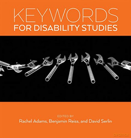 Keywords for Disability Studies: 7 - Rachel Adams [KSIĄŻKA]