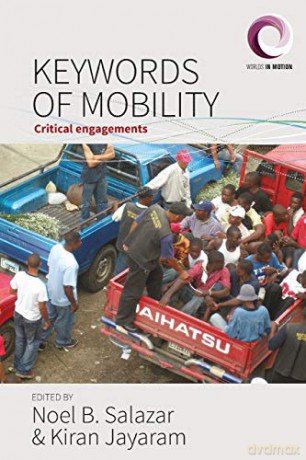Keywords of Mobility: Critical Engagements: 1 (Worlds in Motion, 1) - Noel B Salazar [KSIĄŻKA]