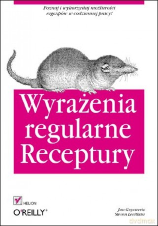 Wyrażenia regularne. Receptury [KSIĄŻKA]
