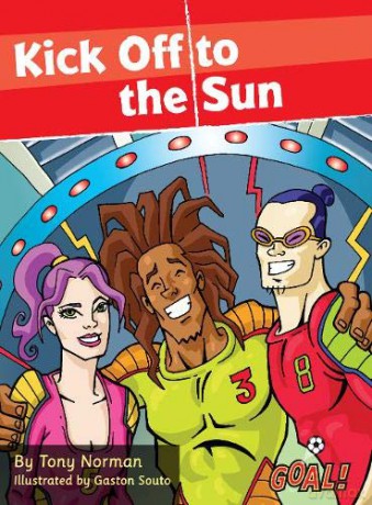 Kick Off to the Sun (Goal! Series): Level 2 - Norman Tony [KSIĄŻKA]