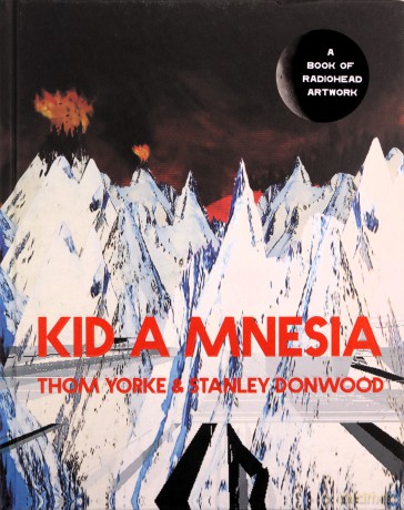Kid A Mnesia: A Book of Radiohead Artwork - Thom Yorke [KSIĄŻKA]