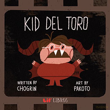 Kid del Toro (Lil' Libros) (Lil' Libros) - Chogrin [KSIĄŻKA]