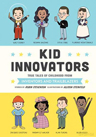 Kid Innovators: 7 (Kid Legends): True Tales of Childhood from Inventors and Trailblazers - Robin Stevenson [KSIĄŻKA]