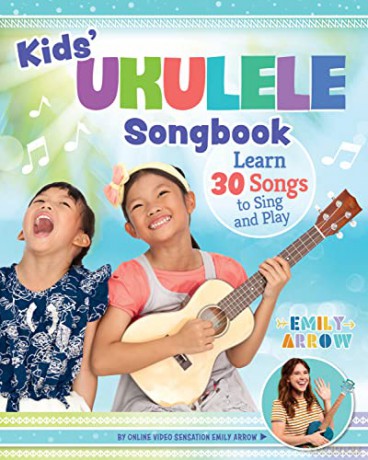 Kids' Ukulele Song Book: Learn 30 Songs to Sing and Play (Happy Fox Books) The Next Step for Kids with Basic Uke Skills, with Easy Instructions for New Chords and Notes, Cut-Out Chord Cards, and More - Emily Arrow [KSIĄŻKA]