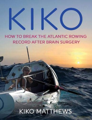Kiko: How to break the Atlantic rowing record after brain surgery - Kiko Matthews [KSIĄŻKA]
