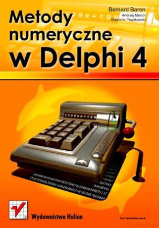 Metody numeryczne w Delphi 4 [KSIĄŻKA]