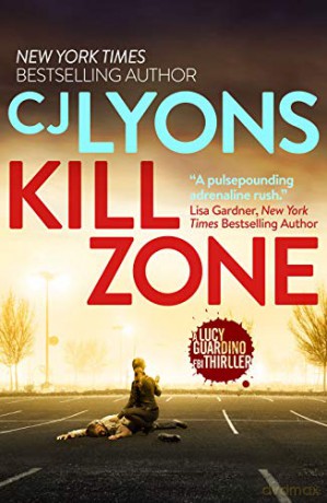 Kill Zone (Lucy Guardino FBI Thrillers): 3 - CJ Lyons [KSIĄŻKA]