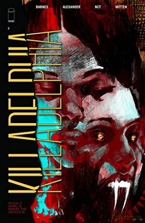 Killadelphia, Volume 3: Home is Where the Hatred Is (Killadelphia, 3) - Rodney Barnes [KSIĄŻKA]