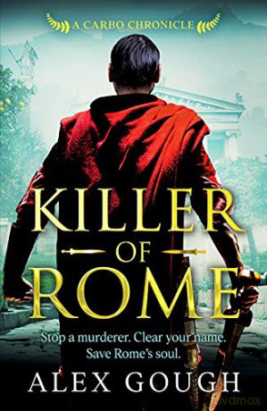 Killer of Rome: 3 (Carbo of Rome) - Alex Gough [KSIĄŻKA]