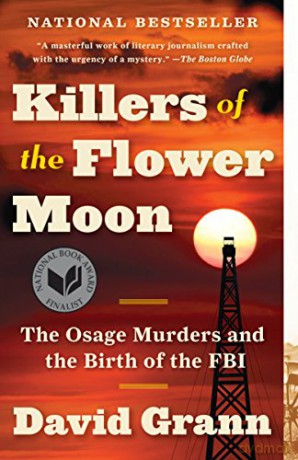 Killers of the Flower Moon: The Osage Murders and the Birth of the FBI - David Grann [KSIĄŻKA]