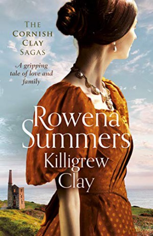 Killigrew Clay: A gripping tale of love and family (Cornish Clay Sagas): 1 (The Cornish Clay Sagas) - Rowena Summers [KSIĄŻKA]