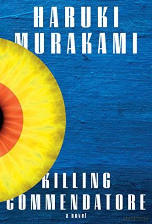 Killing Commendatore: Haruki Murakami - Haruki Murakami [KSIĄŻKA]