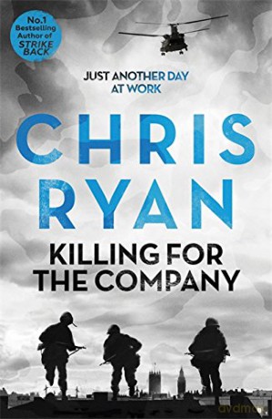 Killing for the Company: Just another day at the office... - Chris Ryan [KSIĄŻKA]