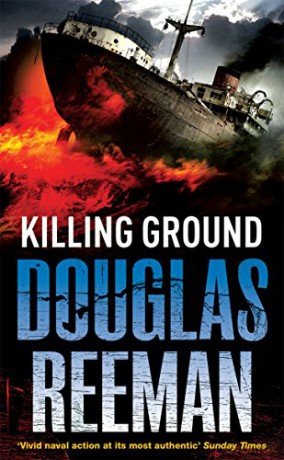Killing Ground: a no-holds-barred tale of naval warfare from Douglas Reeman, the all-time bestselling master of storyteller of the sea - Douglas Reeman [KSIĄŻKA]